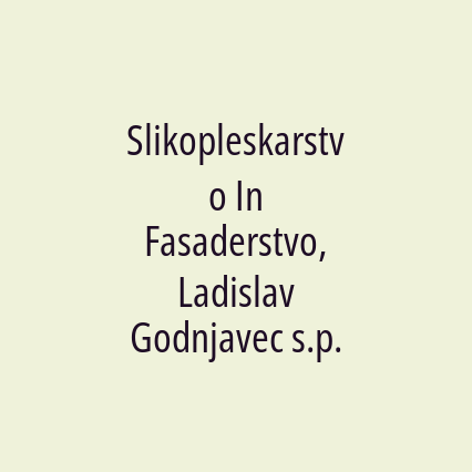 Slikopleskarstvo In Fasaderstvo, Ladislav Godnjavec s.p.