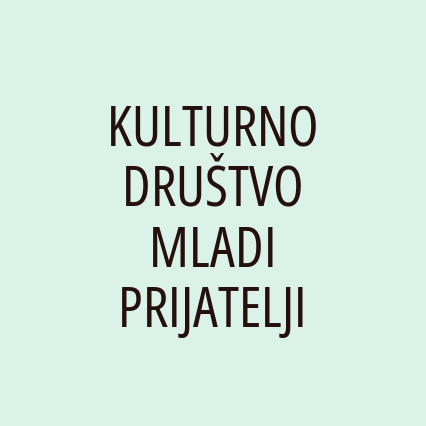 KULTURNO DRUŠTVO MLADI PRIJATELJI