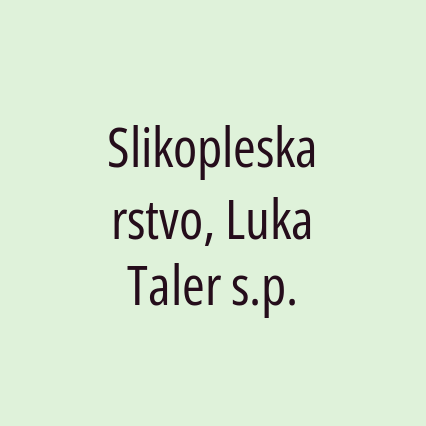 Slikopleskarstvo, Luka Taler s.p.