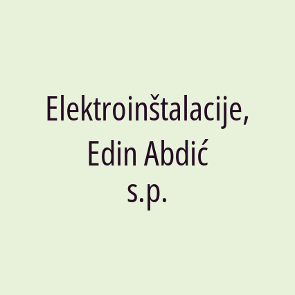 Elektroinštalacije, Edin Abdić s.p.