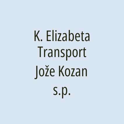 K. Elizabeta Transport Jože Kozan s.p.