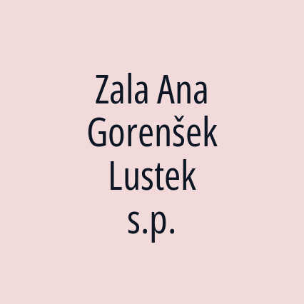 Zala Ana Gorenšek Lustek s.p.