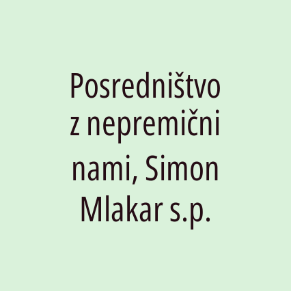 Posredništvo z nepremičninami, Simon Mlakar s.p.