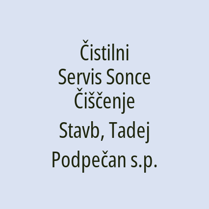 Čistilni Servis Sonce Čiščenje Stavb, Tadej Podpečan s.p.