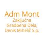 Adm Mont, Zaključna Gradbena Dela, Denis Mihelič S.p., Radomlje - Logotip