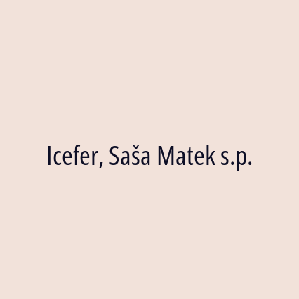 Icefer, Saša Matek s.p.