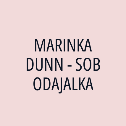 MARINKA DUNN - SOBODAJALKA