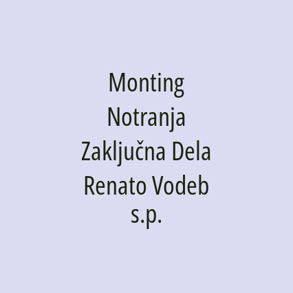 Monting Notranja Zaključna Dela Renato Vodeb s.p.