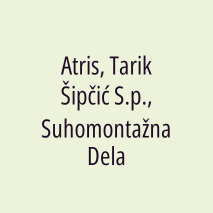 Atris, Tarik Šipčić S.p., Suhomontažna Dela - Logotip