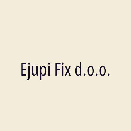 Ejupi Fix d.o.o.