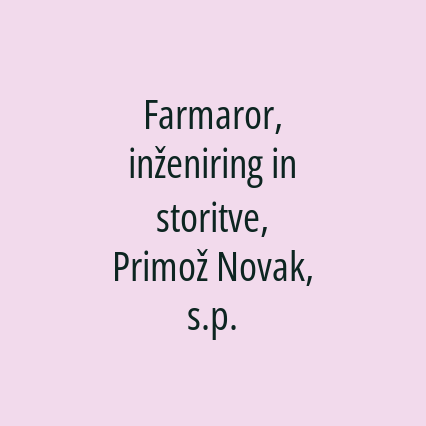 Farmaror, inženiring in storitve, Primož Novak, s.p.