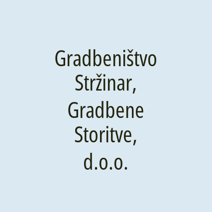 Gradbeništvo Stržinar, Gradbene Storitve, d.o.o.