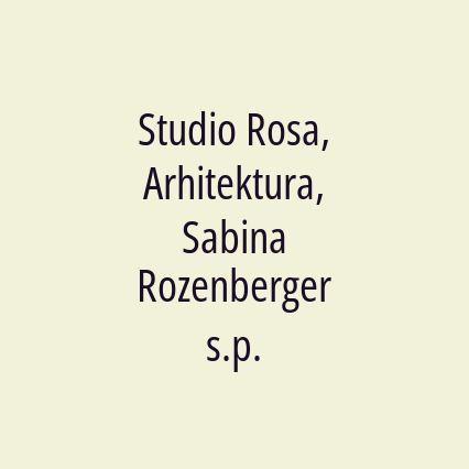 Studio Rosa, Arhitektura, Sabina Rozenberger s.p.