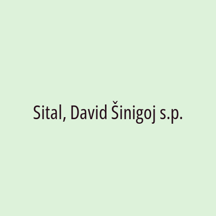 Sital, David Šinigoj s.p.