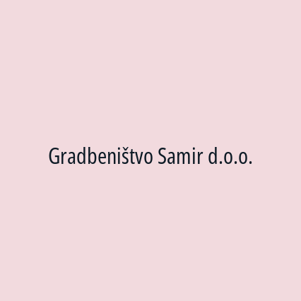 Gradbeništvo Samir d.o.o.