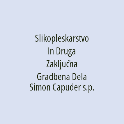 Slikopleskarstvo In Druga Zaključna Gradbena Dela Simon Capuder s.p.