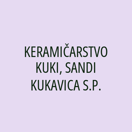 KERAMIČARSTVO KUKI, SANDI KUKAVICA S.P.