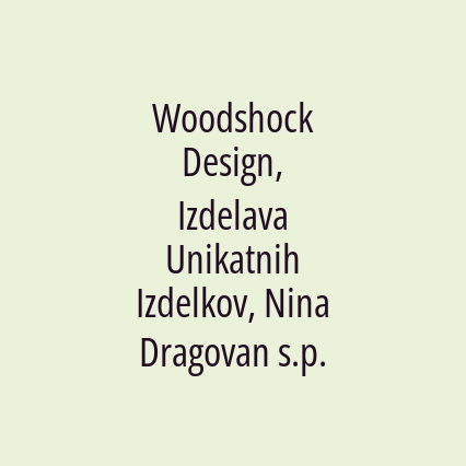 Woodshock Design, Izdelava Unikatnih Izdelkov, Nina Dragovan s.p.