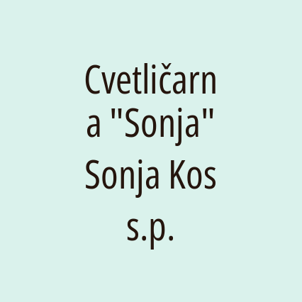 Cvetličarna "Sonja" Sonja Kos s.p.