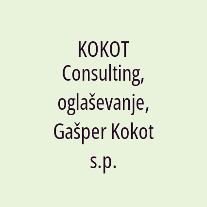 KOKOT Consulting, oglaševanje, Gašper Kokot s.p.