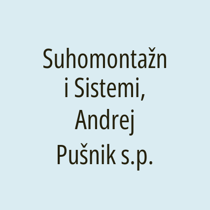 Suhomontažni Sistemi, Andrej Pušnik s.p.