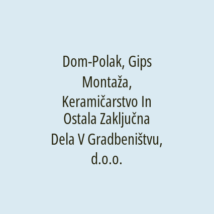 Dom-Polak, Gips Montaža, Keramičarstvo In Ostala Zaključna Dela V Gradbeništvu, d.o.o. - Logotip