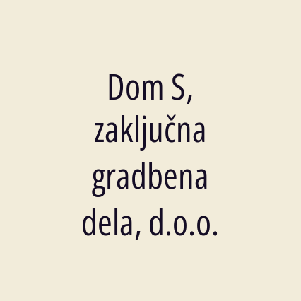 Dom S, zaključna gradbena dela, d.o.o. - Logotip