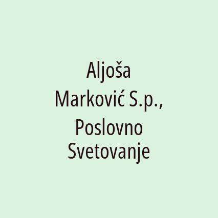 Aljoša Marković S.p., Poslovno Svetovanje