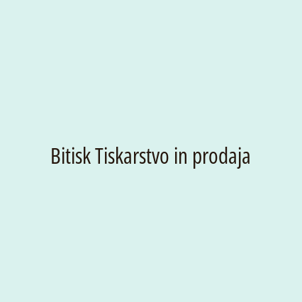 Bitisk Tiskarstvo in prodaja