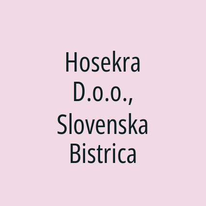 Hosekra D.o.o., Slovenska Bistrica