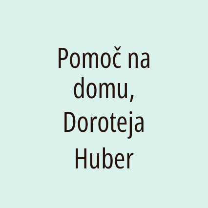 Pomoč na domu, Doroteja Huber