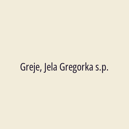 Greje, Jela Gregorka s.p.