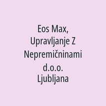 Eos Max, Upravljanje Z Nepremičninami d.o.o. Ljubljana - Logotip