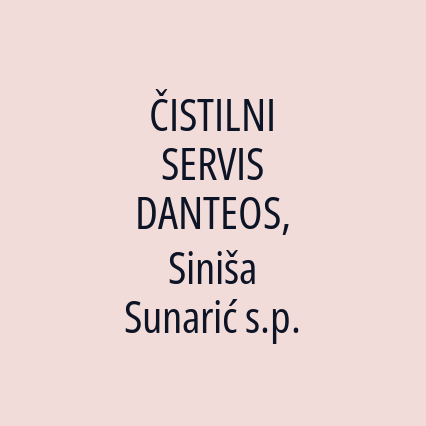 ČISTILNI SERVIS DANTEOS, Siniša Sunarić s.p.