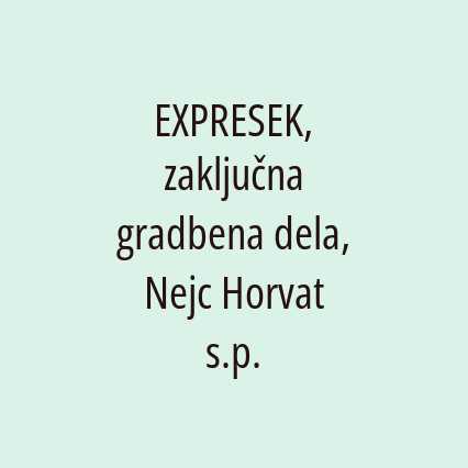 EXPRESEK, zaključna gradbena dela, Nejc Horvat s.p. - Logotip