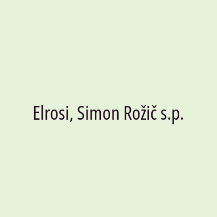 Elrosi, Simon Rožič s.p.