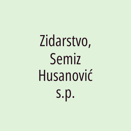 Zidarstvo, Semiz Husanović s.p.