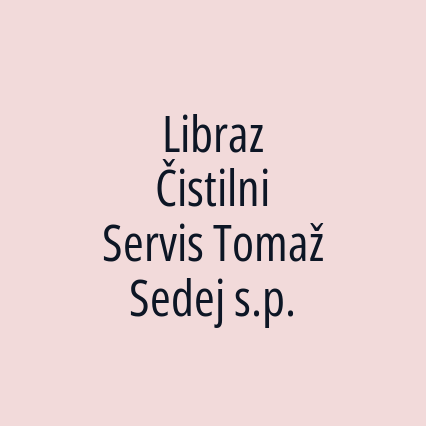 Libraz Čistilni Servis Tomaž Sedej s.p.