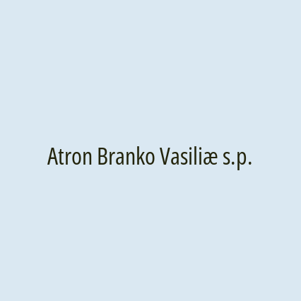 Atron Branko Vasiliæ s.p.