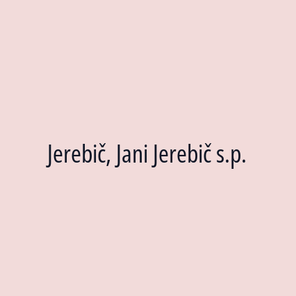 Jerebič, Jani Jerebič s.p.