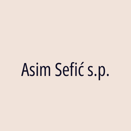 Asim Sefić s.p.