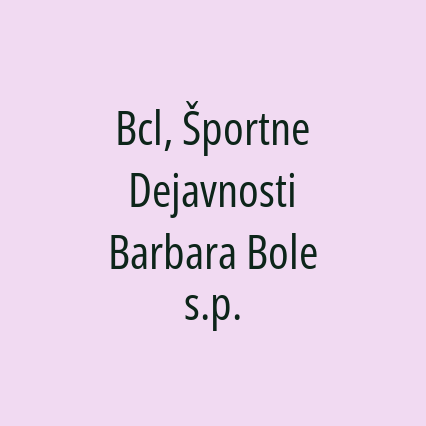 Bcl, Športne Dejavnosti Barbara Bole s.p.