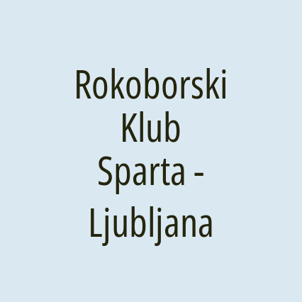 Rokoborski Klub Sparta - Ljubljana