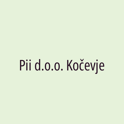 Pii d.o.o. Kočevje