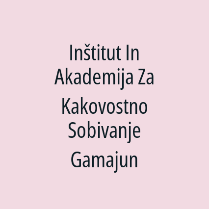 Inštitut In Akademija Za Kakovostno Sobivanje Gamajun