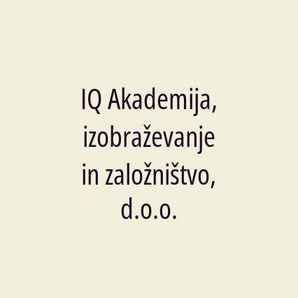 IQ Akademija, izobraževanje in založništvo, d.o.o.