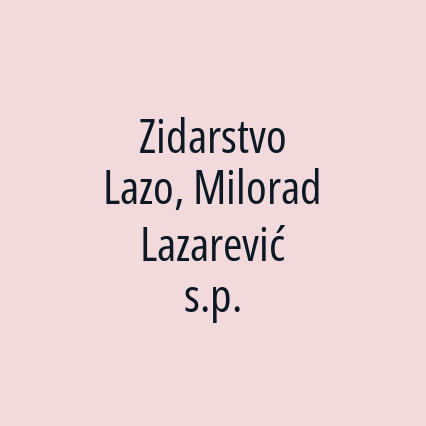 Zidarstvo Lazo, Milorad Lazarević s.p.