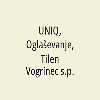 UNIQ, Oglaševanje, Tilen Vogrinec s.p.