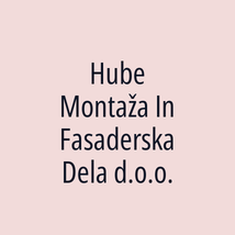 Hube Montaža In Fasaderska Dela d.o.o. - Logotip