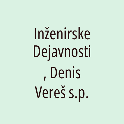 Inženirske Dejavnosti, Denis Vereš s.p.